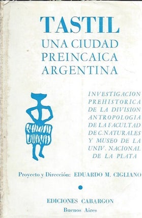 Item #2163 TASTIL. Una Ciudad Preincaica Argentina. E. m Cigliano