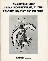 Item #2358 (Auction Catalogue) Sellner, May 15/16, 1982. 19TH AND 20TH CENTURY FINE AMERICAN INDIAN ART, WESTERN PAINTINGS, DRAWINGS AND SCULPTURE