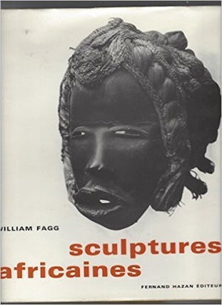 Item #250 SCULPTURES AFRICAINES. W. Fagg