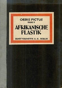 Item #2911 AFRIKANISCHE PLASTIK. Orbis Pictus, Band 7. C. Einstein