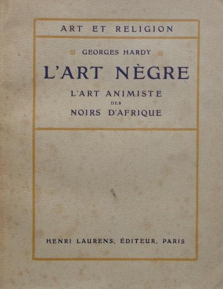 Item #2921 L'ART NEGRE. L'Art Animiste de Noirs D'Afrique. G. Hardy.