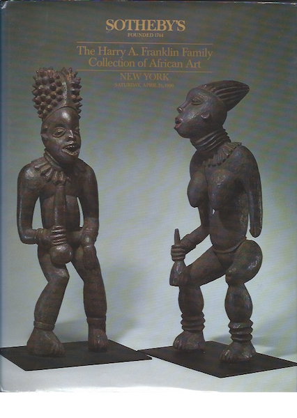 Item #2990 (Auction Catalogue) Sotheby's, April 21, 1990. THE HARRY A. FRANKLIN COLLECTION OF AFRICAN ART