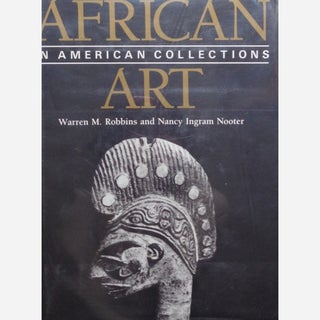 Item #305 AFRICAN ART IN AMERICAN COLLECTIONS. W. Robbins