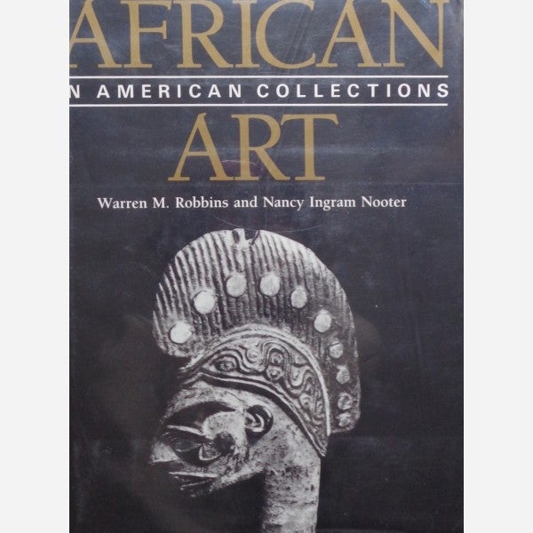 Item #305 AFRICAN ART IN AMERICAN COLLECTIONS. W. Robbins.