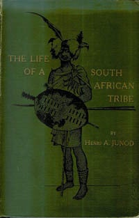 Item #3088 THE LIFE OF A SOUTH AFRICAN TRIBE. (two volumes). H. a. Junod