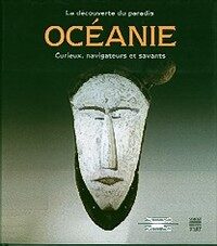 Item #3134 OCEANIE. La Decouverte du Paradis, Curieux, Navigateurs et Savants. A. Notter