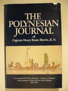 Item #3156 THE POLYNESIAN JOURNAL OF CAPTAIN HENRY BYAM MARTIN, R.N. H. Martin