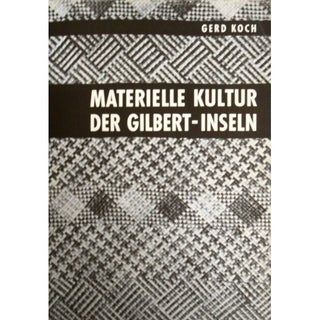 Item #3168 MATERIELLE KULTUR DER GILBERT-INSELIN. G. Koch