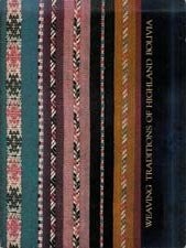 Item #3497 WEAVING TRADITIONS OF HIGHLAND BOLIVIA. L. Adelson, B. Takami