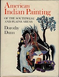 Item #3618 AMERICAN INDIAN PAINTING OF THE SOUTHWEST AND PLAINS AREAS. D. e. Dunn