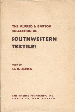 Item #3784 ALFRED I. BARTON COLLECTION OF SOUTHWESTERN TEXTILES. H. Mera