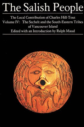 THE SALISH PEOPLE. The Local Contribution of Charles Hill-Tout