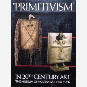 Item #4045 "PRIMITIVISM" IN 20TH CENTURY ART. Affinity of the Tribal and the Modern. W. Rubin