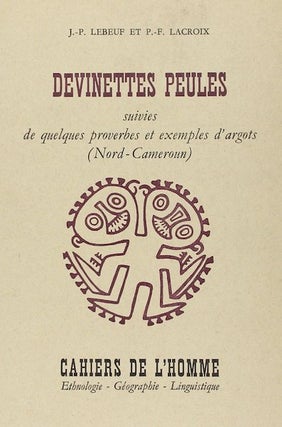 Item #407 DEVINETTES PEULES.Suivies de Quelquos Proberbes et Exemples d'Argots (Nord-Cameroun)....