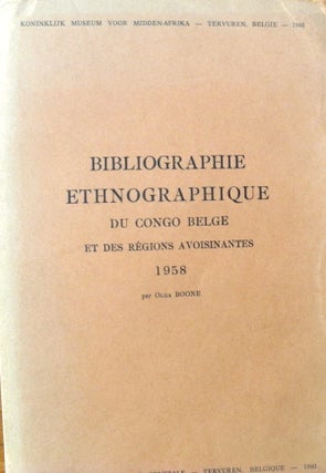 Item #4190 BIBLIOGRAPHIE ETHNOGRAPHIQUE, Du Congo Belge et des Regions Avoisinantes, 1958. O. Boone