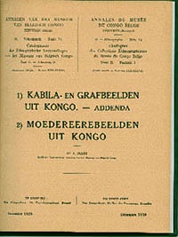 Item #424 KABILA--EN GRAFBEELDEN UIT KONGO (Addenda). 2. MOED-EREEREBEELDEN UIT KONGO. Anales du Musee du Congo Belge, Serie VI, Tome II,Fasc. 3, 1939. J. Maes.