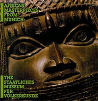 Item #4241 AFRICAN MASTERPIECES AND SELECTED WORKS FROM MUNICH: THE STAATLICHES MUSEUM FUR...