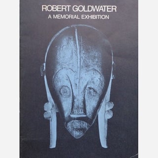 Item #4249 ROBERT GOLDWATER, A MEMORIAL EXHIBITION