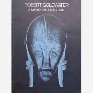 Item #4249 ROBERT GOLDWATER, A MEMORIAL EXHIBITION