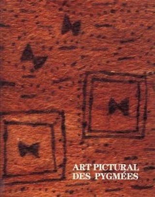 Item #429 ART PICTURAL DES PYGMEES. W. Schmalenbach, R. Bailey, P. Claes, F. Fasel, J. P. Barbier