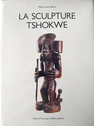 Item #4394 LA SCULPTURE TSHOKWE. M-L Bastin