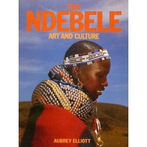 Item #4405 NDEBELE. The Art of an African Tribe. M. Courtney-clarke