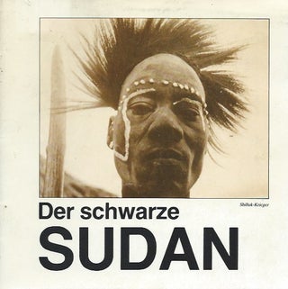 Item #4436 DER SCHWARZE SUDAN. Natur und Kultur im Grossten Land Afrikas. E. Proll