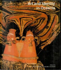 Item #4450 ART AND IDENTITY IN OCEANIA. A. Hanson, L