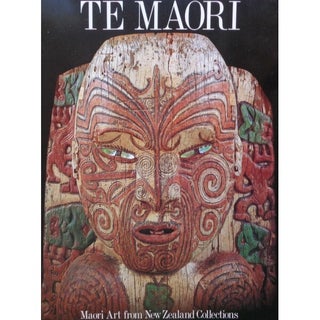 Item #4501 TE MAORI. Maori Art from New Zealand Collections. S. Mead