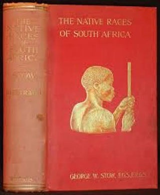 Item #461 THE NATIVE RACES OF SOUTH AFRICA. A History of the Intrusion of the Hottentots and...