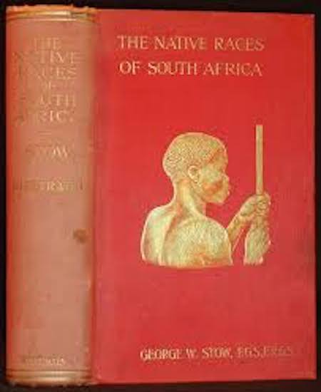Item #461 THE NATIVE RACES OF SOUTH AFRICA. A History of the Intrusion of the Hottentots and Bantu into the Hunting Grounds of the Bushmen, the Aborigines of the Country. G. W. Stow.