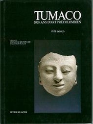 Item #5089 TUMACO, 1000 ANS D'ART PRECOLOMBIEN. Y. Sabolo, J., Soustelle, preface