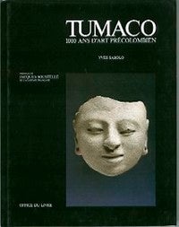 Item #5089 TUMACO, 1000 ANS D'ART PRECOLOMBIEN. Y. Sabolo, J., Soustelle, preface