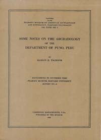 Item #5114 SOME NOTES ON THE ARCHEOLOGY OF THE DEPARTMENT OF PUNO, PERU. M. h. Tschopik