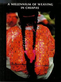 Item #5193 A MILLENNIUM OF WEAVING IN CHIAPAS. W. Jr Morris