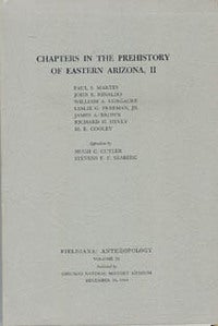 Item #5655 CHAPTERS IN THE PREHISTORY OF EASTERN ARIZONA. Vol. II. P. S. Martin, W. A., Longacre,...