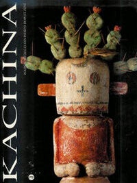 Item #5704 KACHINA. Poupee Rituelles des Indiens Hopi et Zuni. M-e. Laniel-le Francois, B., Wright