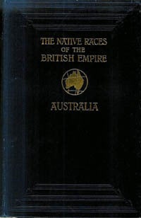Item #584 NATIVES OF AUSTRALIA. (The Native Races of the British Empire). N. Thomas