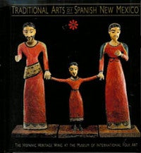 Item #5853 TRADITIONAL ARTS OF SPANISH NEW MEXICO. R. Gavin