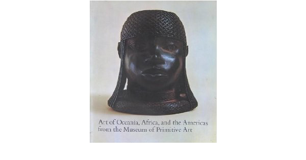 Item #6077 ART OF OCEANIA, AFRICA AND THE AMERICAS. From the Museum of Primitive Art. R. Goldwater.