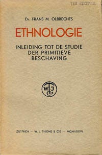 Item #6122 ETHNOLOGIE, INLEIDING TOT DE STUDIE DER PRIMITIEVE BESCHAVING. F. m Olbrechts