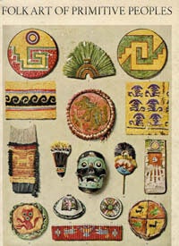 Item #6125 FOLK ART OF PRIMITIVE PEOPLES. H. t Bossert