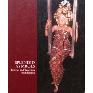 Item #620 SPLENDID SYMBOLS. Textiles and Tradition in Indonesia. M. Gittinger