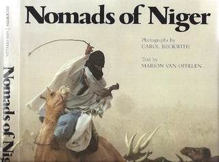 Item #6391 NOMADS OF NIGER. M. Van Offelen, C. Beckwith, text, photographs