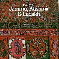 Item #645 CRAFTS OF JAMMU, KASHMIR & LADAKH. J. Jaitly, K. Sahai.