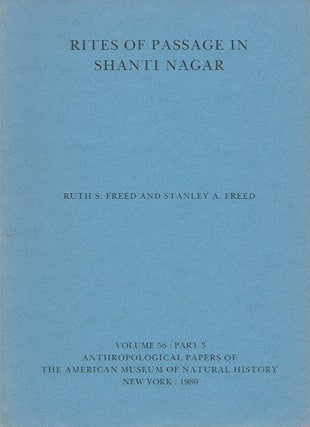 Item #6505 RITES OF PASSAGE IN SHANTI NAGAR. R. s. Freed, S a