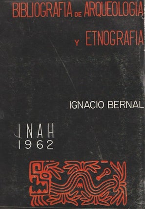 Item #6787 BIBLIOGRAFIA DE ARQUEOLOGIA Y ETNOGRAFIA, Mesoamerica y Norte de Mexico. 1514-1960. I....