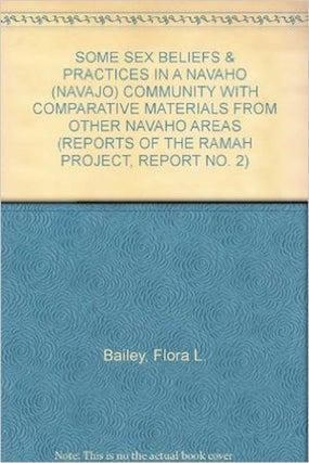 Item #7327 SOME SEX BELIEFS AND PRACTICES IN A NAVAHO COMMUNITY. With Comparative Material from...