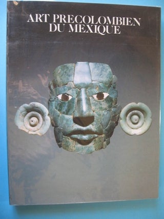 Item #768 ART PRECOLOMBIEN DU MEXIQUE. J. Soustelle, intro