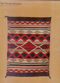 Item #7799 THE NAVAJO BLANKET. M. Kahlenberg, A. Berlant